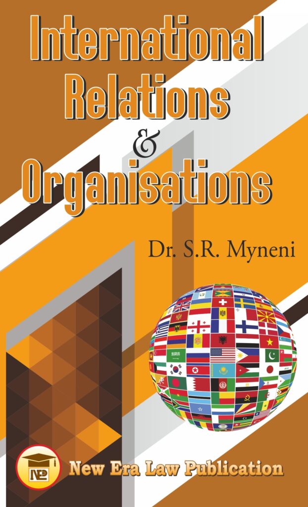 International Relations & Organisations -Dr.S.R. Myneni | Allahabad Law ...