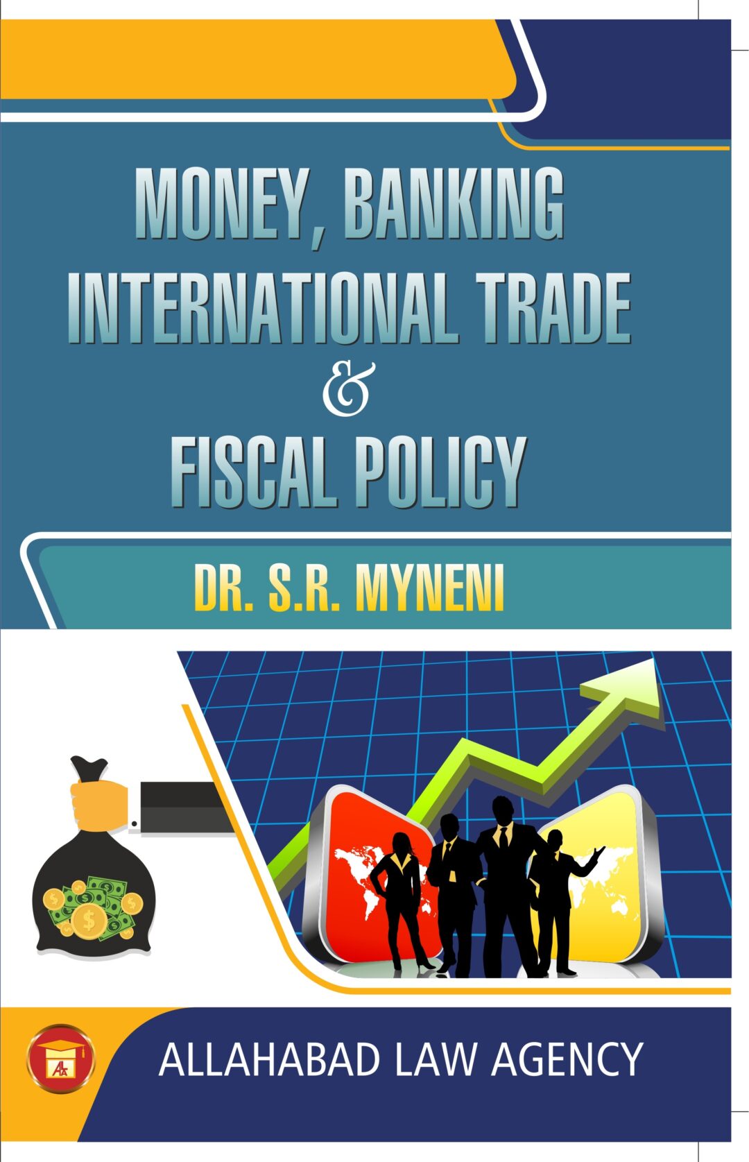 Money Banking International Trade And Fiscal Policy Drsr Myneni