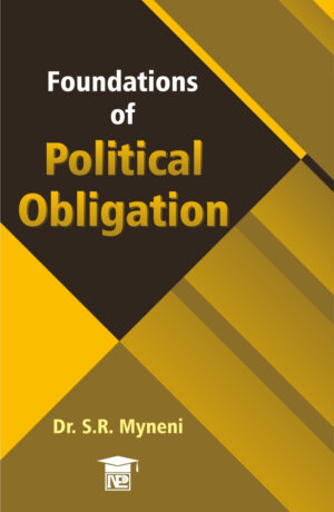 Foundations Of Political Obligation -Dr.S.R. Myneni