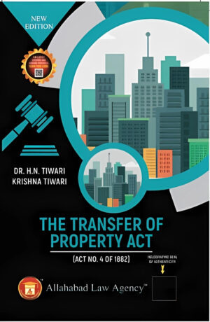 The Transfer of Property Act - H.N Tiwari