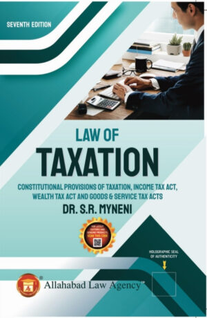 Law of Taxation - S.R. Myneni