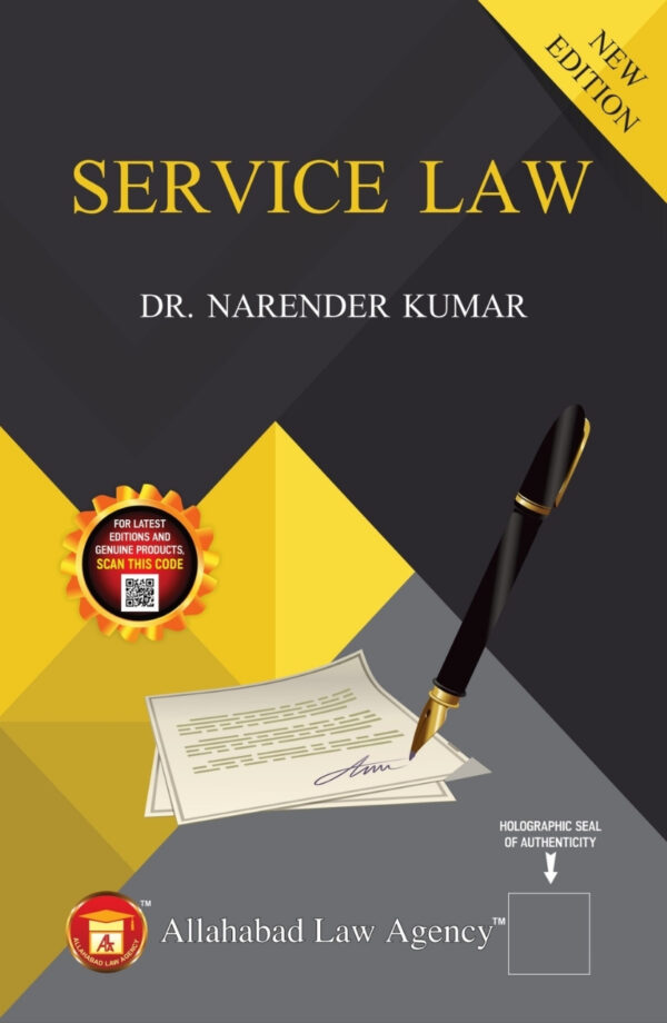 Service Law(Law Relating To Government Servants & Management Of Disciplinary Proceedings) -Dr. Narender Kumar