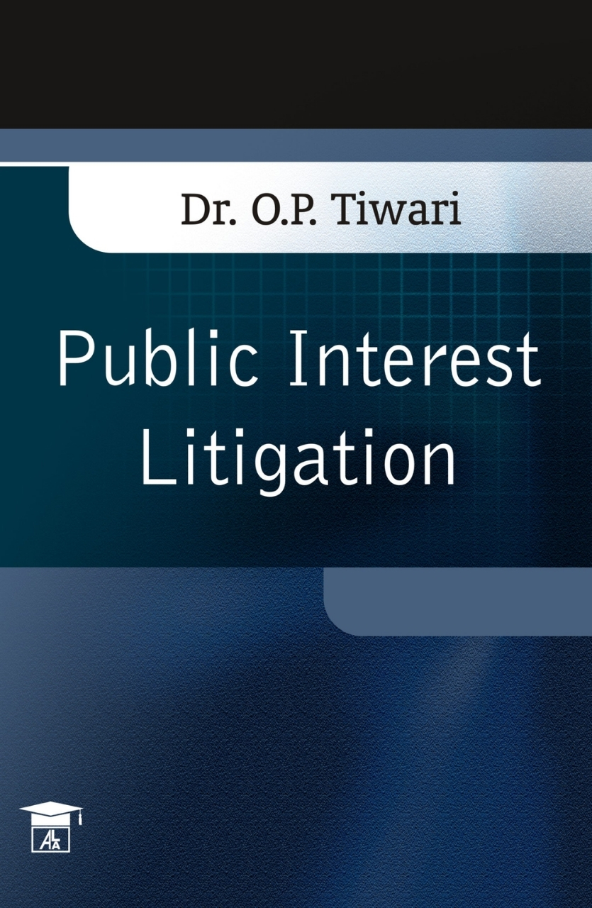 Public Interest Litigations - O.P Tewari