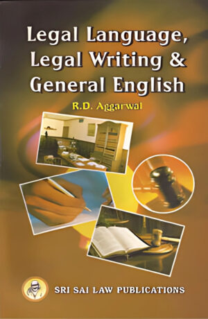 Legal Language, Legal Writing & General English - R.D Agarwal