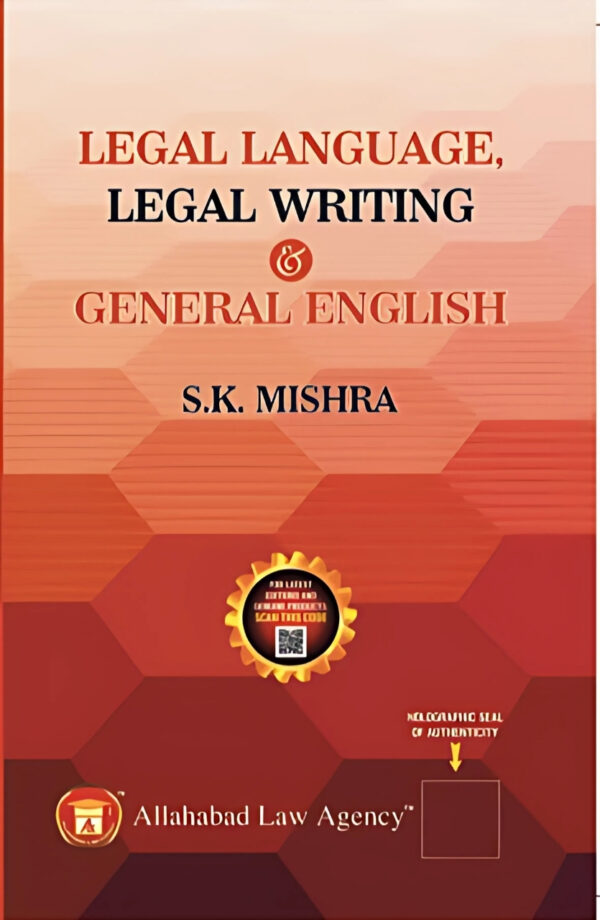 Legal Language Legal Writing & General English- S.K. Mishra