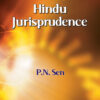 Hindu Jurisprudence - P.N. Sen