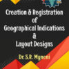 Creation & Registration Of Geographical Indications & Layout Designs-Dr.S.R Myneni