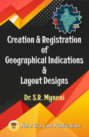 Creation & Registration Of Geographical Indications & Layout Designs-Dr.S.R Myneni