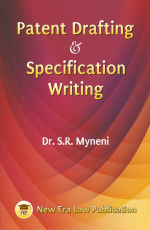 Patent Drafting & Specification Writing-Dr.S.R. Myneni