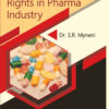 Intellectual Property Rights in Pharma Industry-Dr.S.R. Myneni