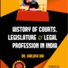 History of Courts, Legislature & Legal Profession in India -Dr. Kailash Rai