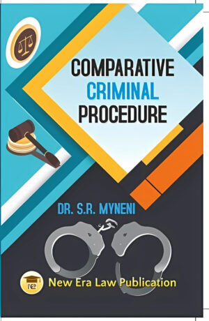 Comparative Criminal Procedure -Dr.S.R. Myneni