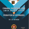 Criminal Procedure Code Law of Juvenile Justice & Probation of Offenders - Dr.S.R. Myneni