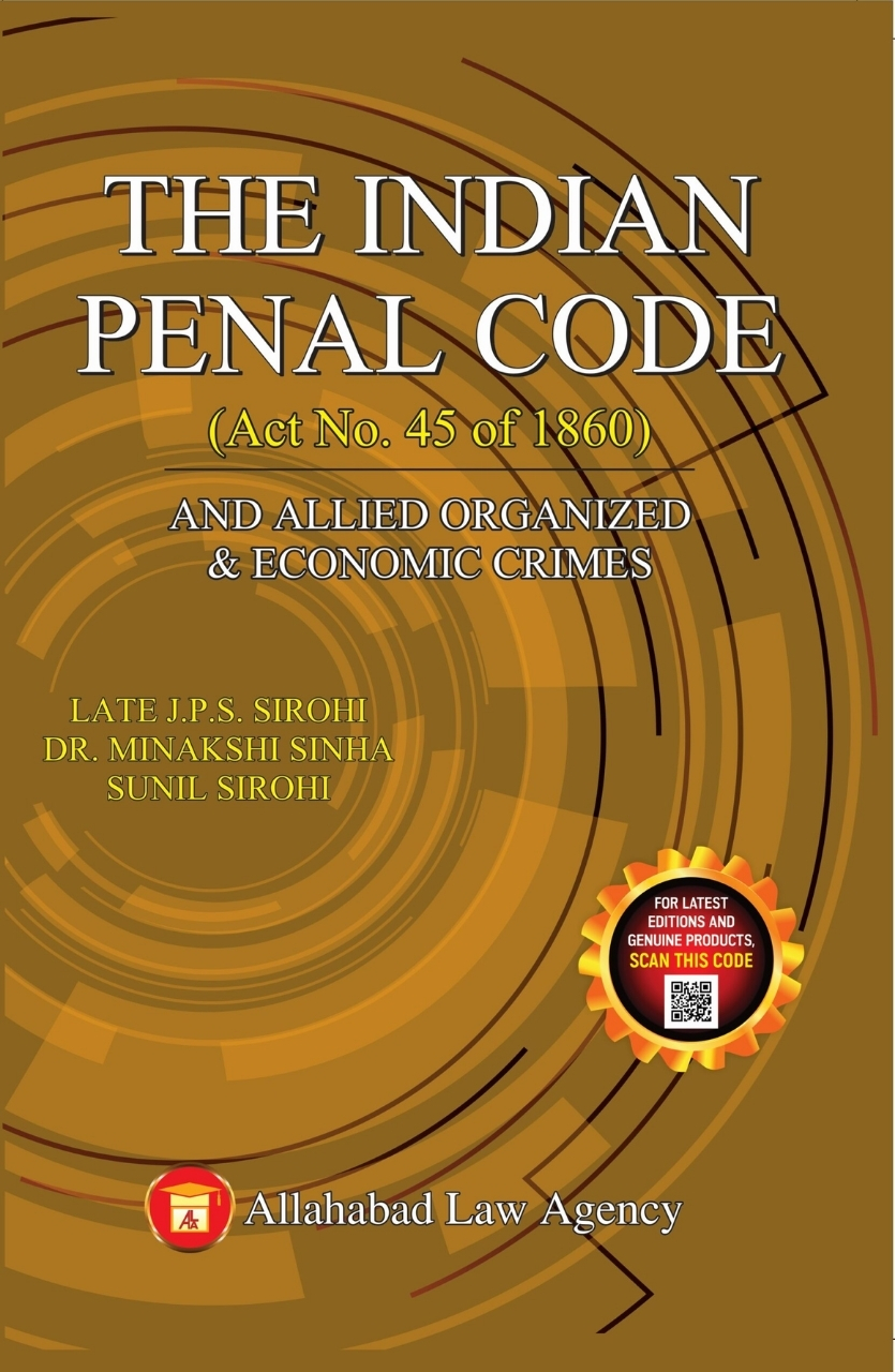 The Indian Penal Code-J.P.S Sirohi