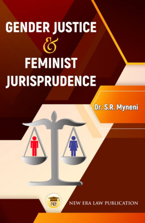 Gender Justice & Feminist Jurisprudence - Dr. S.R Myneni