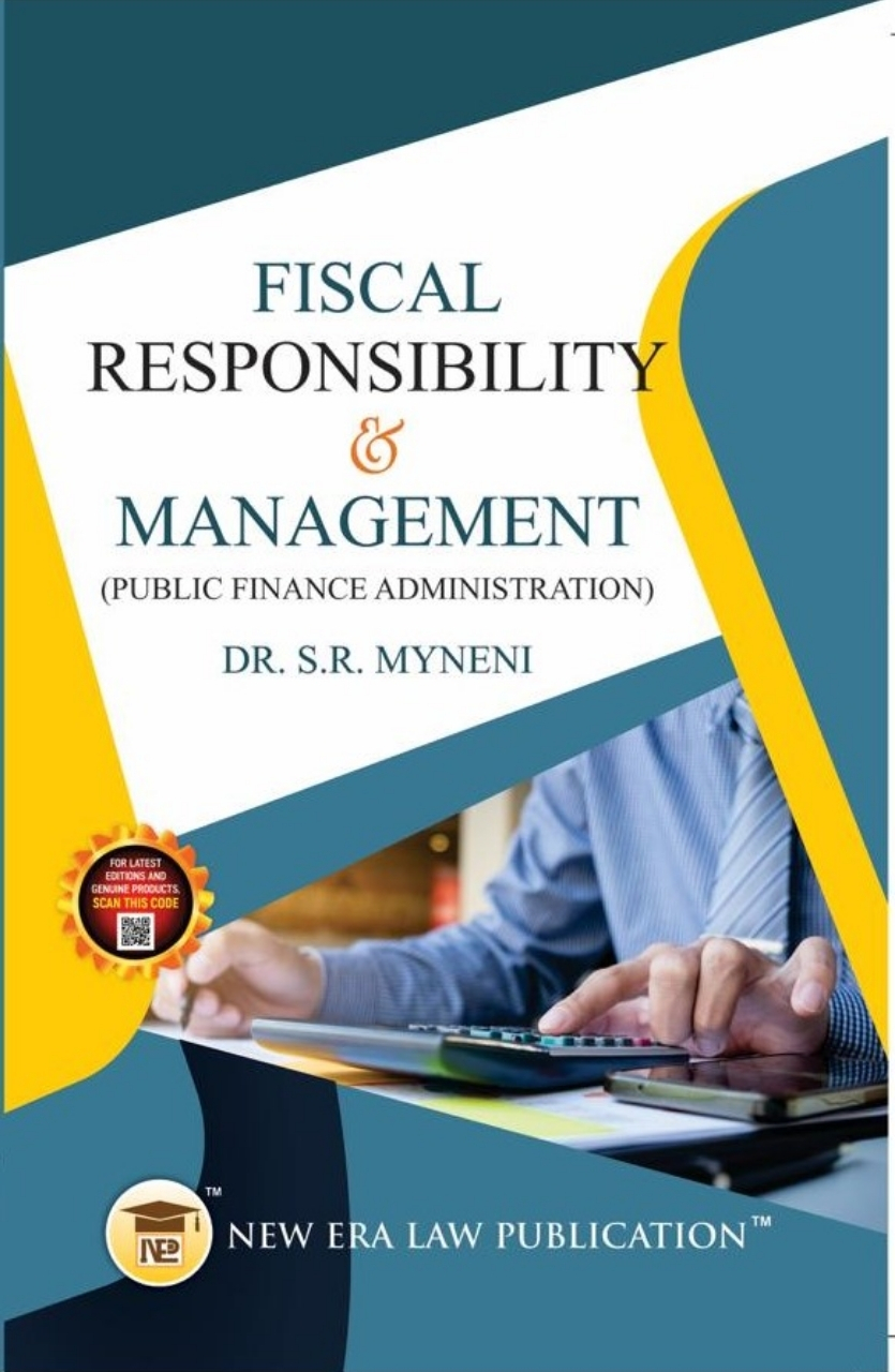 Fiscal Responsibility & Management (Public Finance Administration)-S.R. Myneni