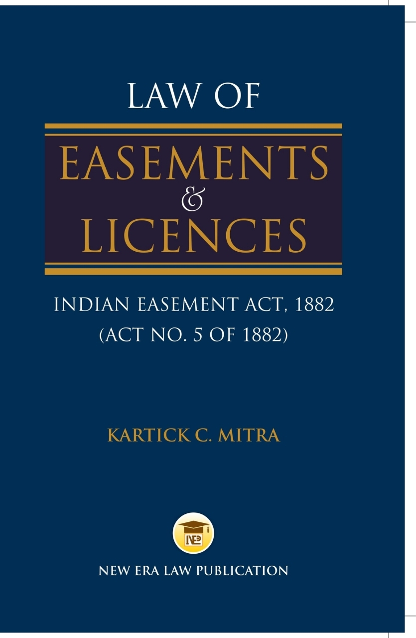 Law Of Easements & Licences-Kartick C. Mitra