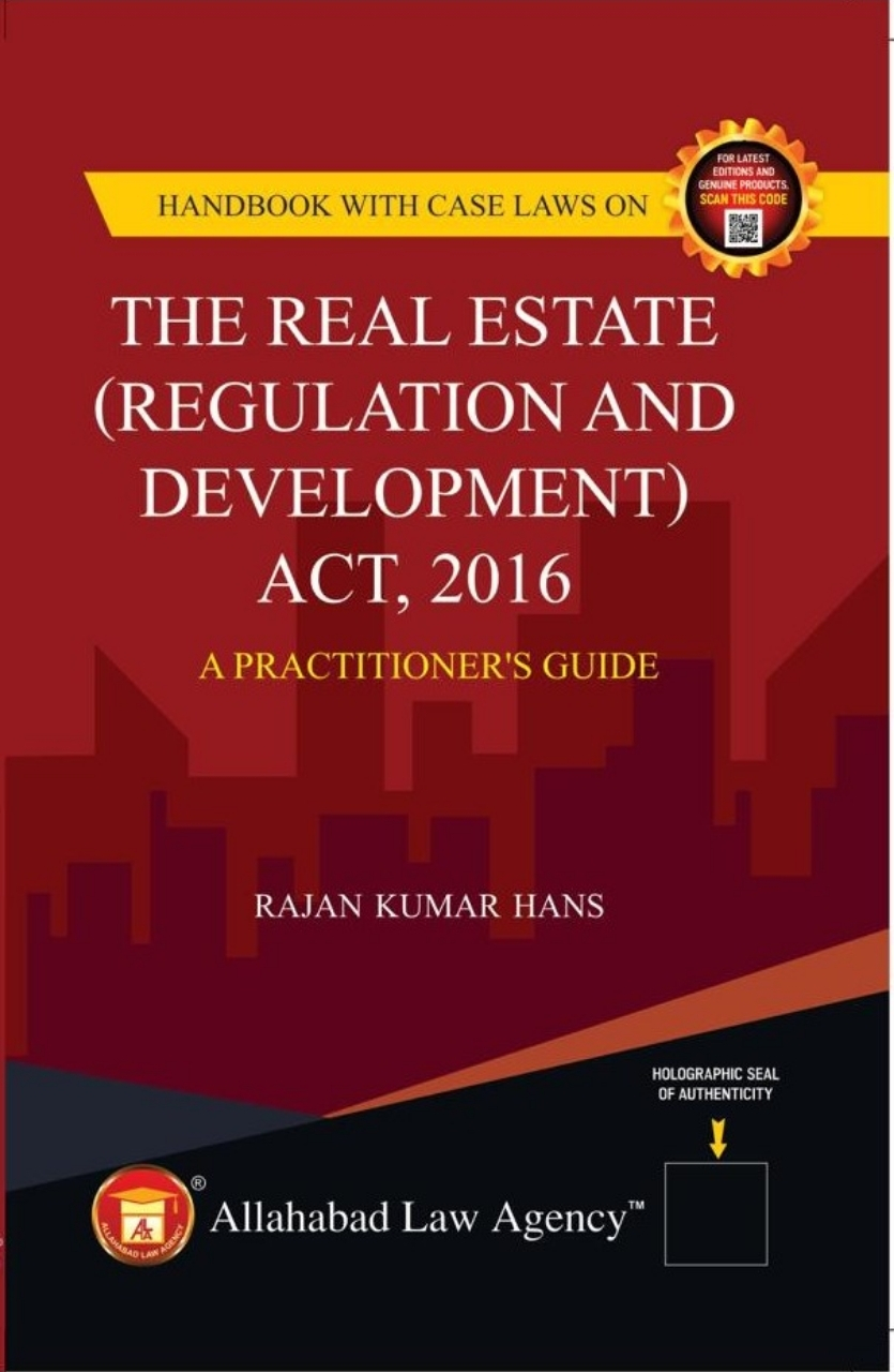 Handbook With Case Laws On ,The Real Estate (Regulation And Development)Act,2016 A Practitioner,s Guide-Rajan Kumar Hans