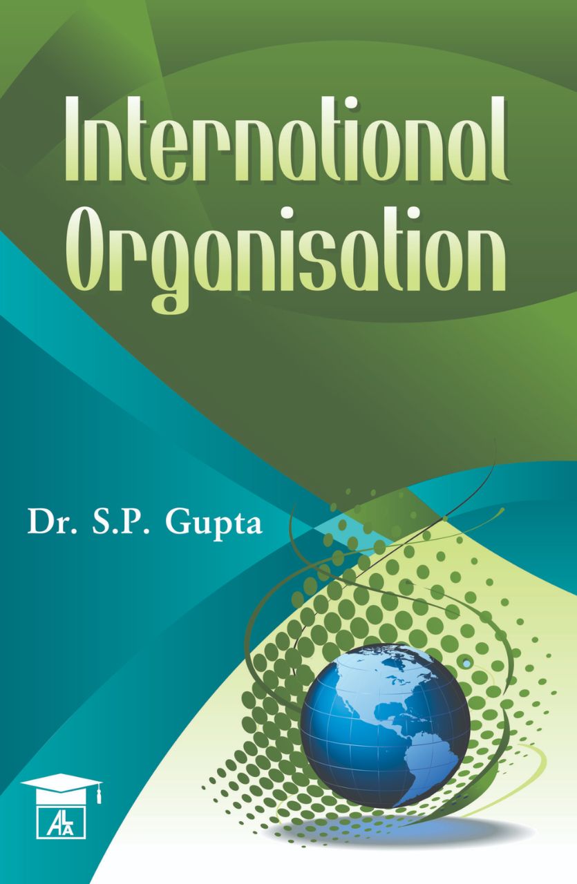 International Organisation - S.P Gupta