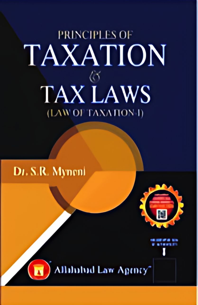 Principles Of Taxation & Tax Law-I - Dr.S.R Myneni