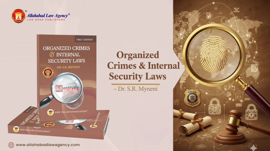 Organized Crimes & Internal Security Laws – Dr. S.R. Myneni