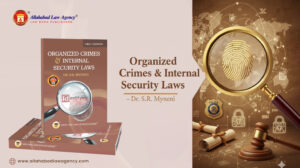 Organized Crimes & Internal Security Laws – Dr. S.R. Myneni