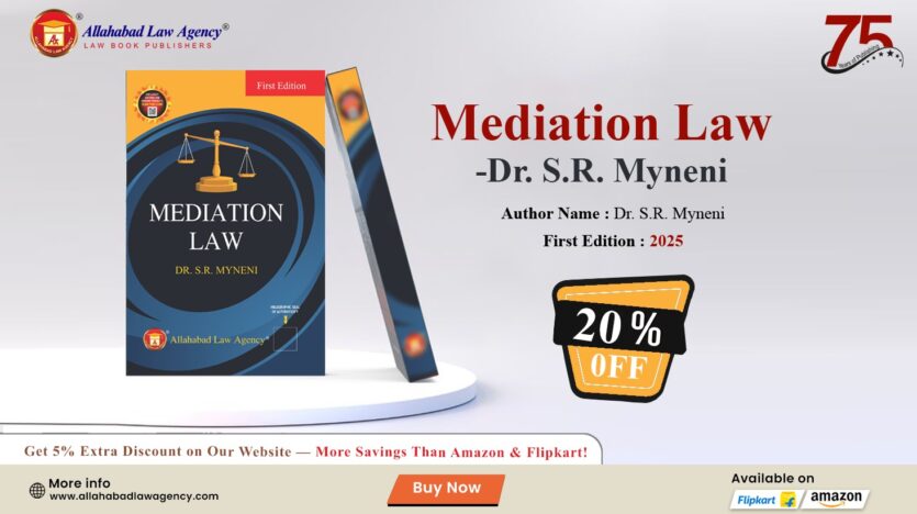 Dr. S.R. Myneni’s Mediation Law – Comprehensive Guide for Students, Lawyers & Professionals