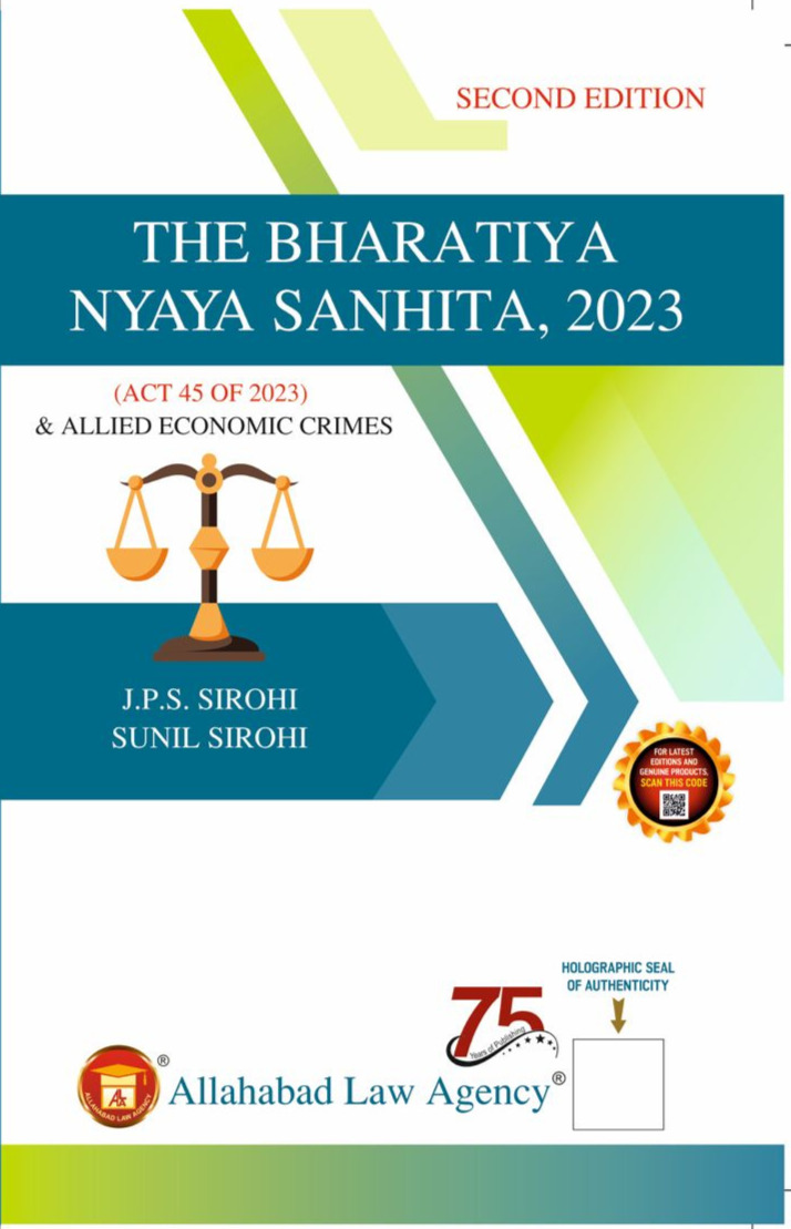 The Bharatiya Nyaya Sanhita,2023 & Allied Economic Crimes-J.P.S. Sirohi & Sunil Sirohi