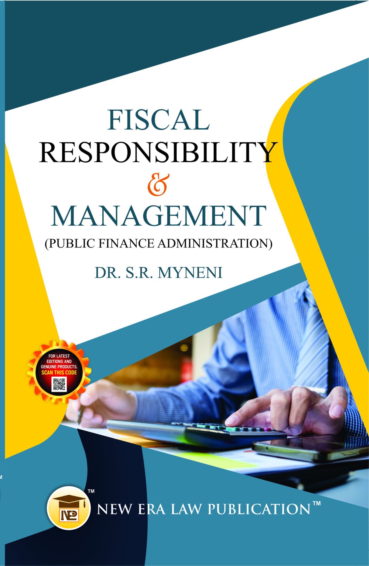 Fiscal Responsibility & Management (Public Finance Administration)-S.R. Myneni