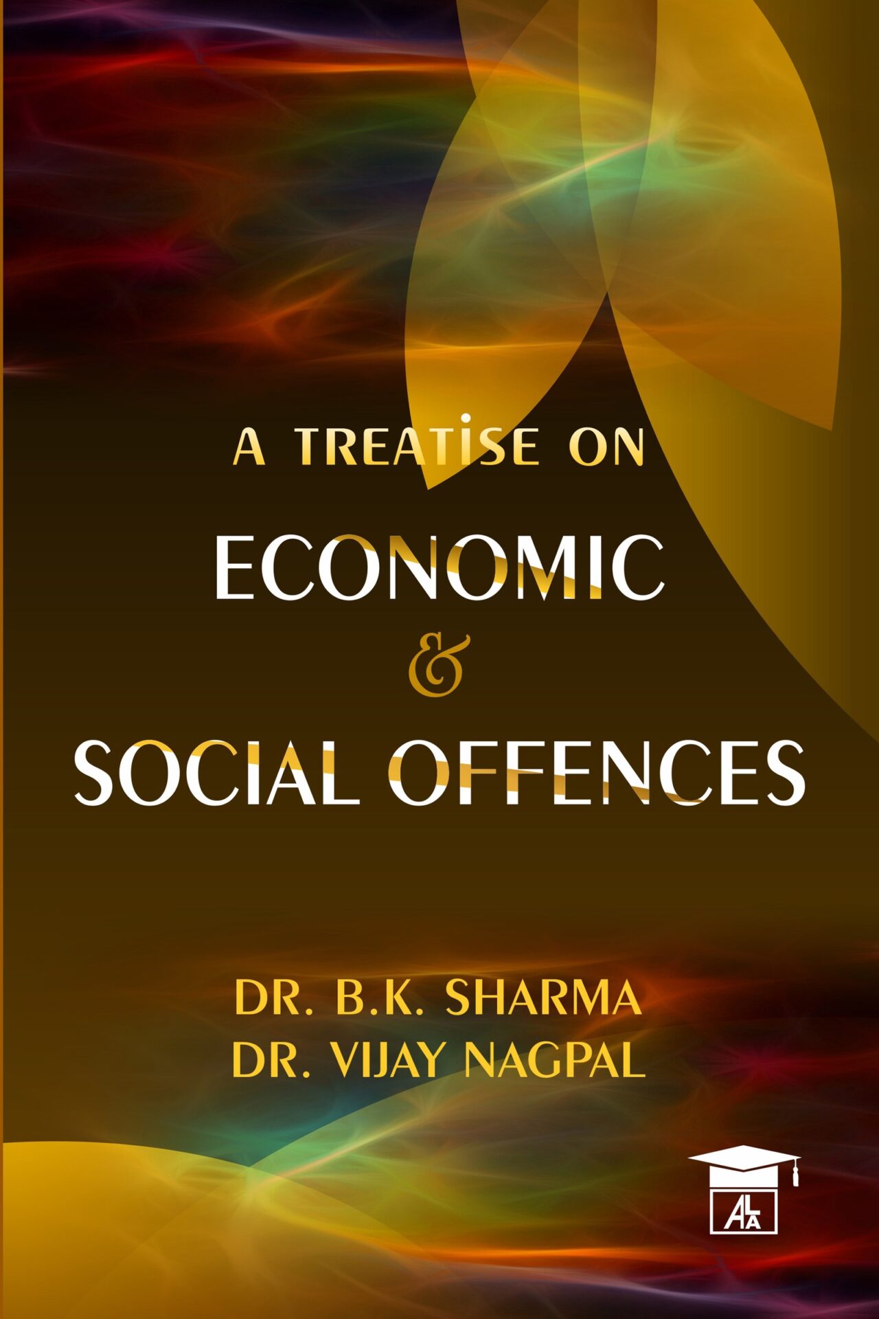 Economic & Social Offence -Dr.B.K. Sharma & Dr.Vijay Nagpal - Allahabad Law Agency