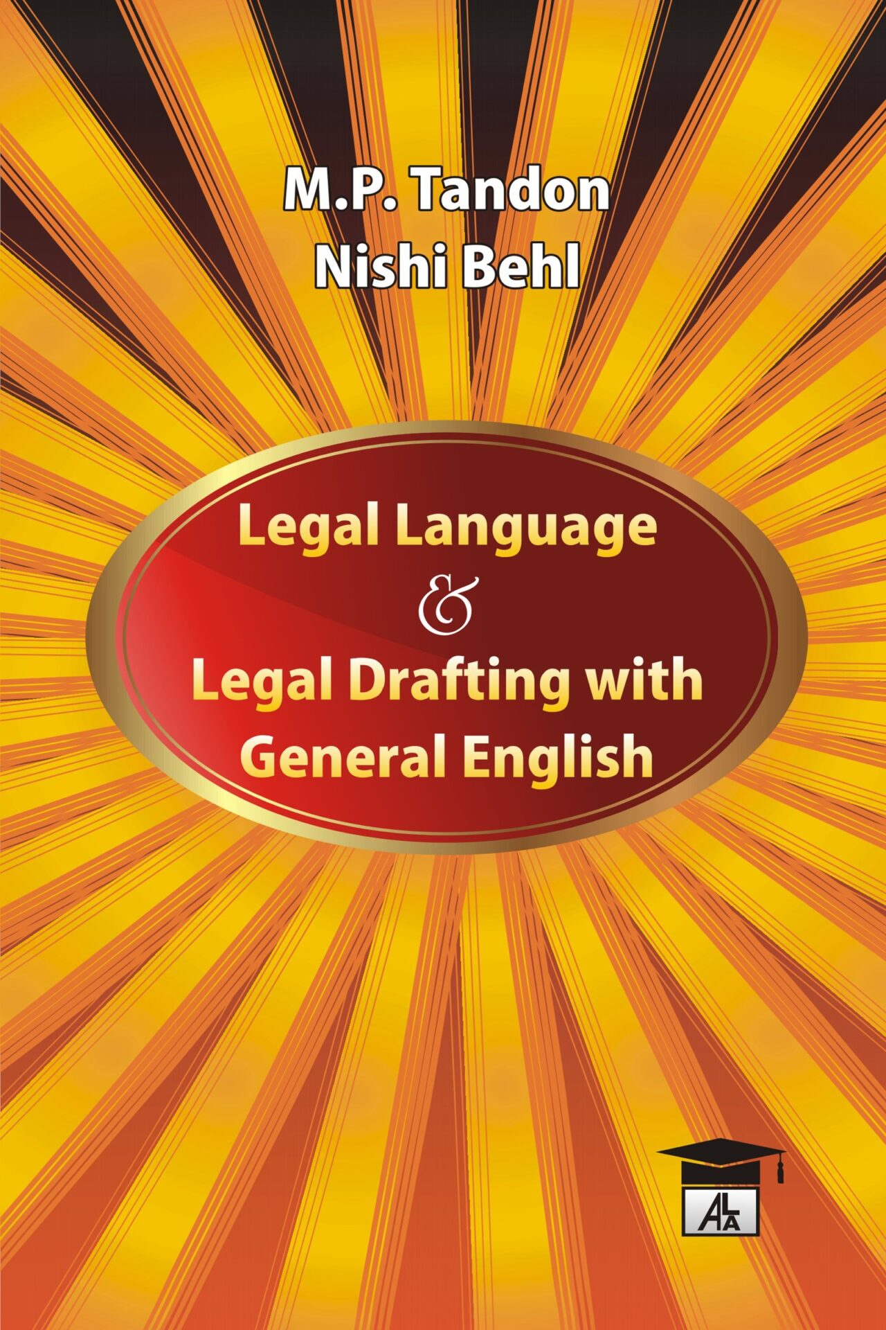 Legal Language Legal Drafting With General English- M.P Tandon / Nishi Behl - Allahabad Law Agency