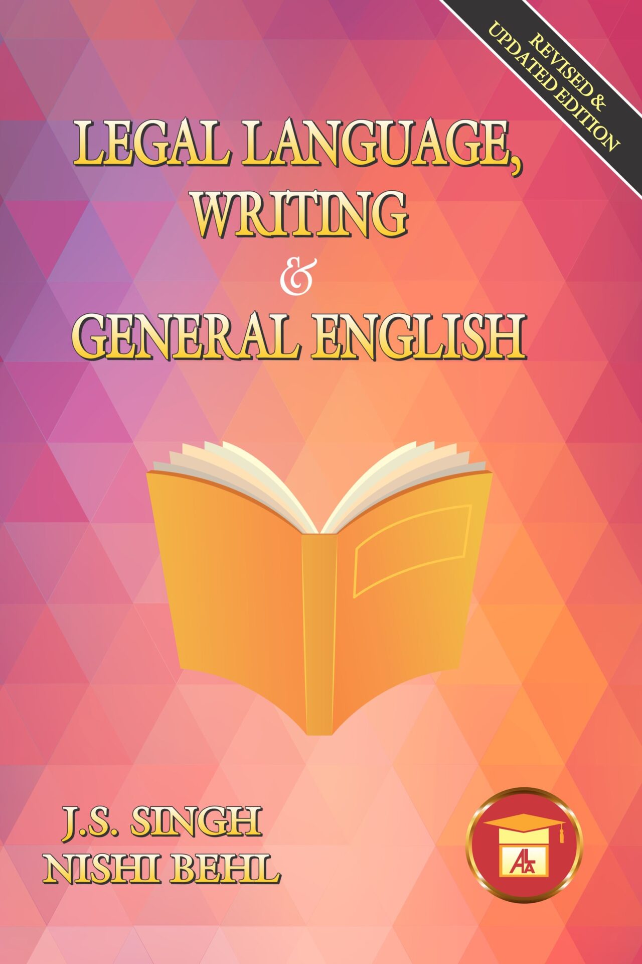 Legal Language, Writing & General English -J. S. Singh/Nishi Behl - Allahabad Law Agency
