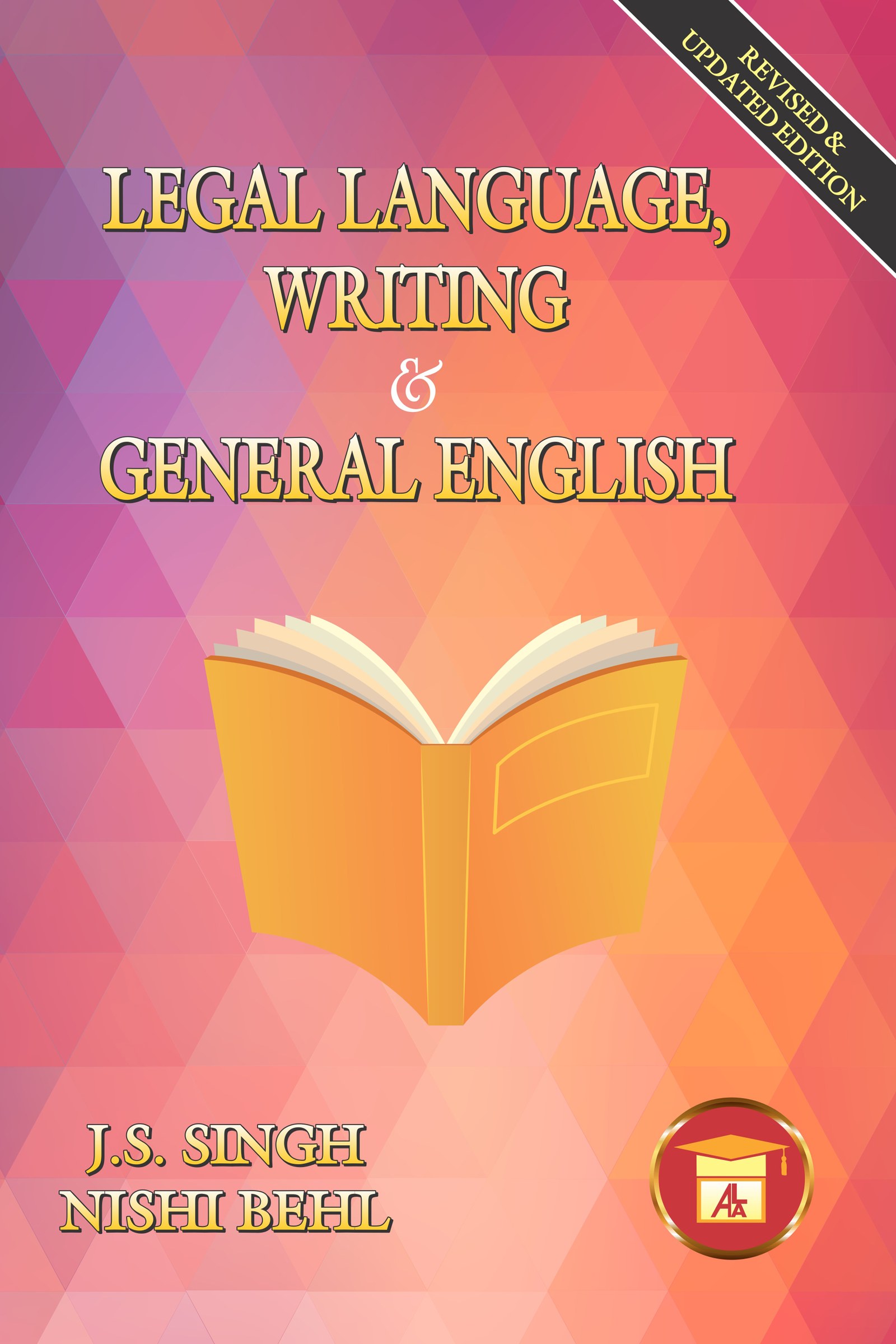 Legal Language, Writing & General English -J. S. Singh/Nishi Behl - Allahabad Law Agency