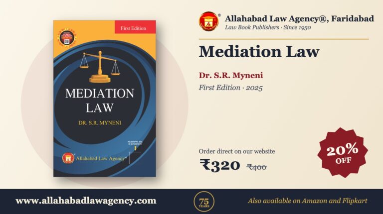 Mediation Law by Dr. S.R. Myneni - First Edition · 2025 - Allahabad Law Agency, Faridabad